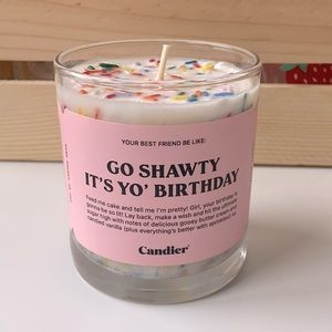 Go shawty its yo’ birthday candle: with sprinkles!
